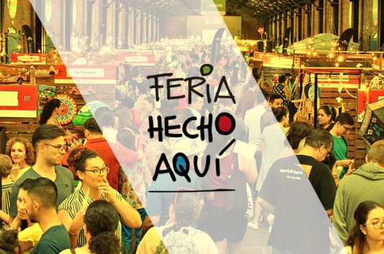 Feria Hecho Aquí 2018. Calidad, talento y creatividad